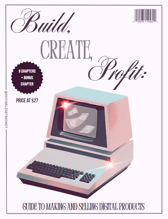 Build, Create, Profit: Guide To Making And Selling Digital Products